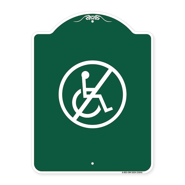 Designer Series Sign-No Handicap, Green & White Aluminum Sign, 18" x 24", GW-1824-23846